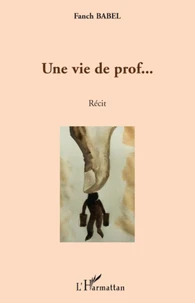 Une vie de prof ...