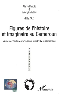 Figures de l'histoire et imaginaire au Cameroun