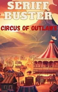  Fandom Books - Sheriff Buster and The Circus of Outlaws - Sheriff Buster Wild West Stories.