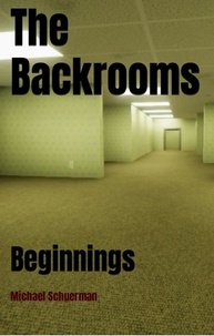  Fandom Books - The Backrooms Beginnings - Backrooms, #2.