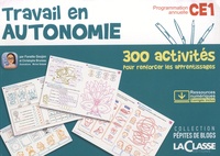 Fanette Goujon et Christophe Bruneau - Travail en autonomie CE1 - Programmation annuelle, 300 activités pour renforcer les apprentissages.