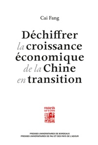 Fang Cai - Déchiffrer la croissance économique de la Chine en transition.
