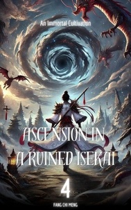 Livres audio gratuits sans téléchargement Ascension in a Ruined Isekai - Ascension in a Ruined Isekai, #4 PDF in French par Fang Chi Meng