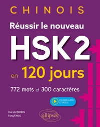 Chinois Réussir le nouveau HSK 2 en 120 jours