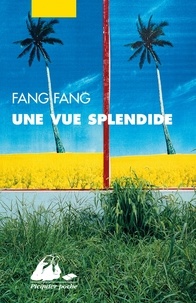 Fang Fang - Une vue splendide.