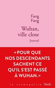 Fang Fang - Wuhan, ville close - Journal.