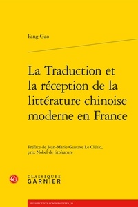 Fang Gao - La traduction et la réception de la littérature chinoise moderne en France.