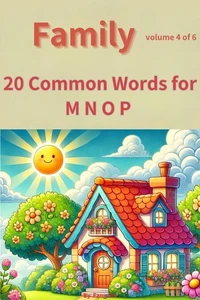 Family : 20 Common Words for M N O P (Volume 4 of 6)