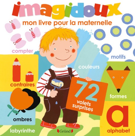 Fani Marceau et Claire Le Grand - Imagidoux : mon livre pour la maternelle.