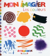 Fani Marceau et Claire Le Grand - Les couleurs - Mon imagier.