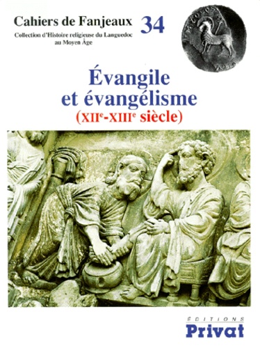  Fanjeaux - Evangile Et Evangelisme Xiieme-Xiiieme Siecle.