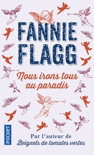 Fannie Flagg - Nous irons tous au paradis.