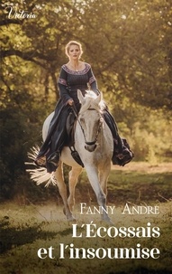 Epub livres torrent télécharger L'écossais et l'insoumise 9782280505048 en francais par Fanny André