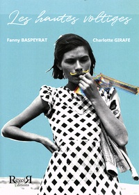 Fanny Baspeyrat et Charlotte Girafe - Les hautes voltiges.