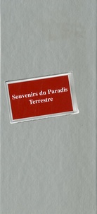 fanny Baxter et Marion Lefebvre - Souvenirs du paradis Terrestre - Memories from the Earthly Paradise.