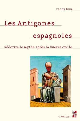 Les Antigones espagnoles : réécrire le mythe après la Guerre civile