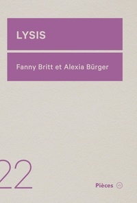 Fanny Britt et Alexia Bürger - Lysis.