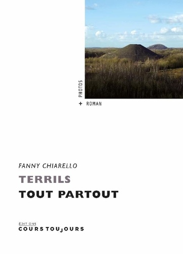 Fanny Chiarello - Terrils tout partout.
