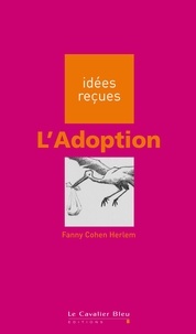 Fanny Cohen Herlem - ADOPTION (L) -PDF - idées reçues sur l'adoption.