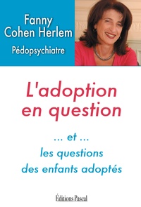 Fanny Cohen Herlem - L'adoption en question et les questions des enfants adoptés.