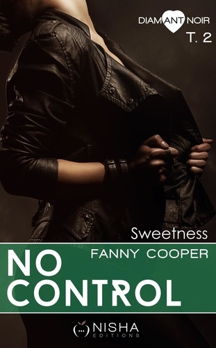 No control Sweetness - tome 2