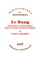 Fanny Cosandey - Le rang - Préséances et hiérarchies dans la France d'Ancien Régime.