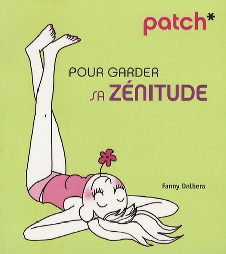 Fanny Dalbera - Patch pour garder sa zénitude.
