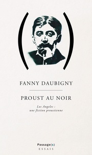 Fanny Daubigny - Proust au Noir.