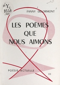 Fanny Delormont - Les poèmes que nous aimons.