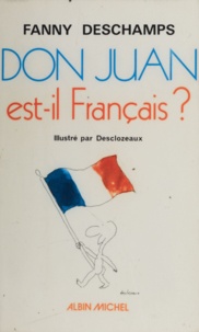 Fanny Deschamps et  Desclozeaux - Don Juan est-il français ?.
