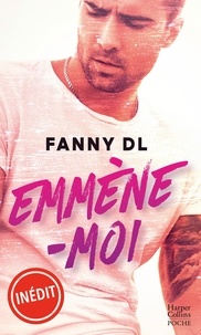 Fanny DL - Emmène-moi.