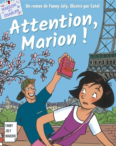 Fanny Joly et  Catel - Attention, Marion ! - Les aventures de Marion et de son frère Charles.