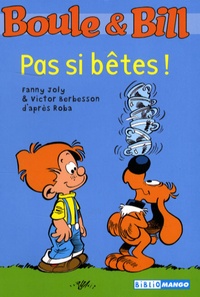 Fanny Joly et Victor Berbesson - Boule et Bill Tome 10 : Pas si bêtes !.