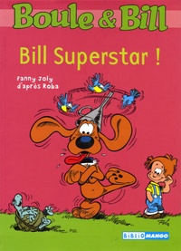 Fanny Joly et Jean Roba - Boule et Bill Tome 6 : Bill Superstar !.