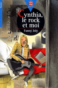 Fanny Joly - Cynthia, le rock et moi.