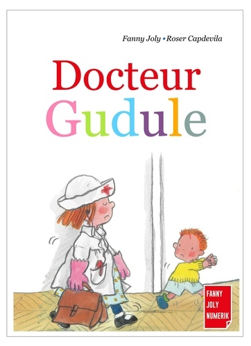 Fanny Joly et Roser Capdevila - Docteur Gudule.