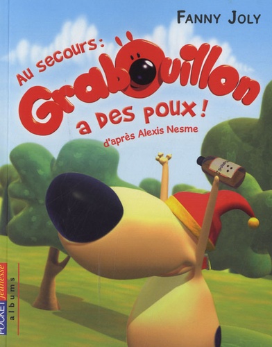 Fanny Joly - Grabouillon Tome 3 : Au secours : Grabouillon a des poux.