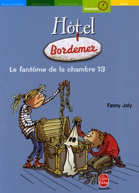 Fanny Joly - Hôtel Bordemer  : Le fantôme de la chambre 13.