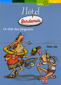 Fanny Joly et Christophe Besse - Hôtel Bordemer Tome 2 : Le club des pingouins.