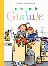Roser Capdevila et Fanny Joly - La cuisine de Gudule.