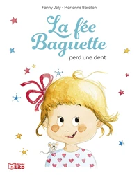 La fée Baguette perd une dent