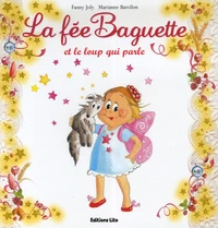 La fée Baguette et le loup qui parle