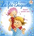 Fanny Joly et Marianne Barcilon - La fée Baguette Tome 7 : La fée Baguette devient grande soeur.