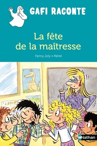 Fanny Joly et  Mérel - La fête de la maitresse.