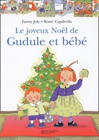 Fanny Joly - Le Joyeux Noel De Gudule Et Bebe.