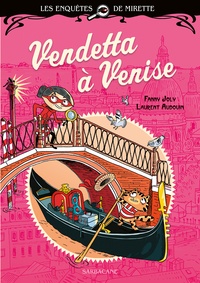 Fanny Joly et Laurent Audouin - Les enquêtes de Mirette  : Les enquêtes de Mirette - Vendetta à Venise - Edition Premiers Romans.