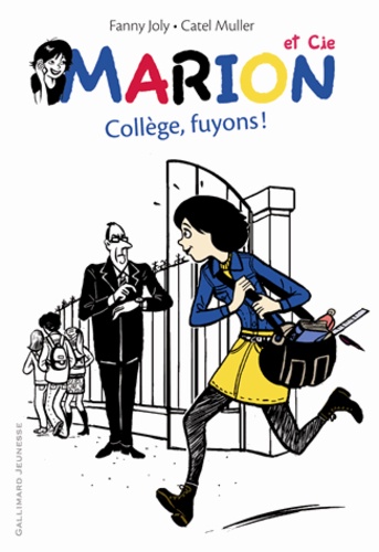 Fanny Joly et  Catel - Marion et Cie Tome 3 : Collège, fuyons !.