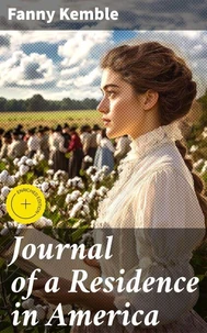 Journal of a Residence in America