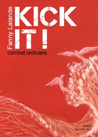 Fanny Lalande - Kick it ! - Combat ordinaire.