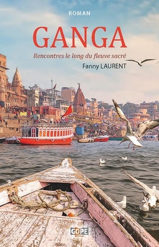 Ganga. Rencontres le long du fleuve sacré